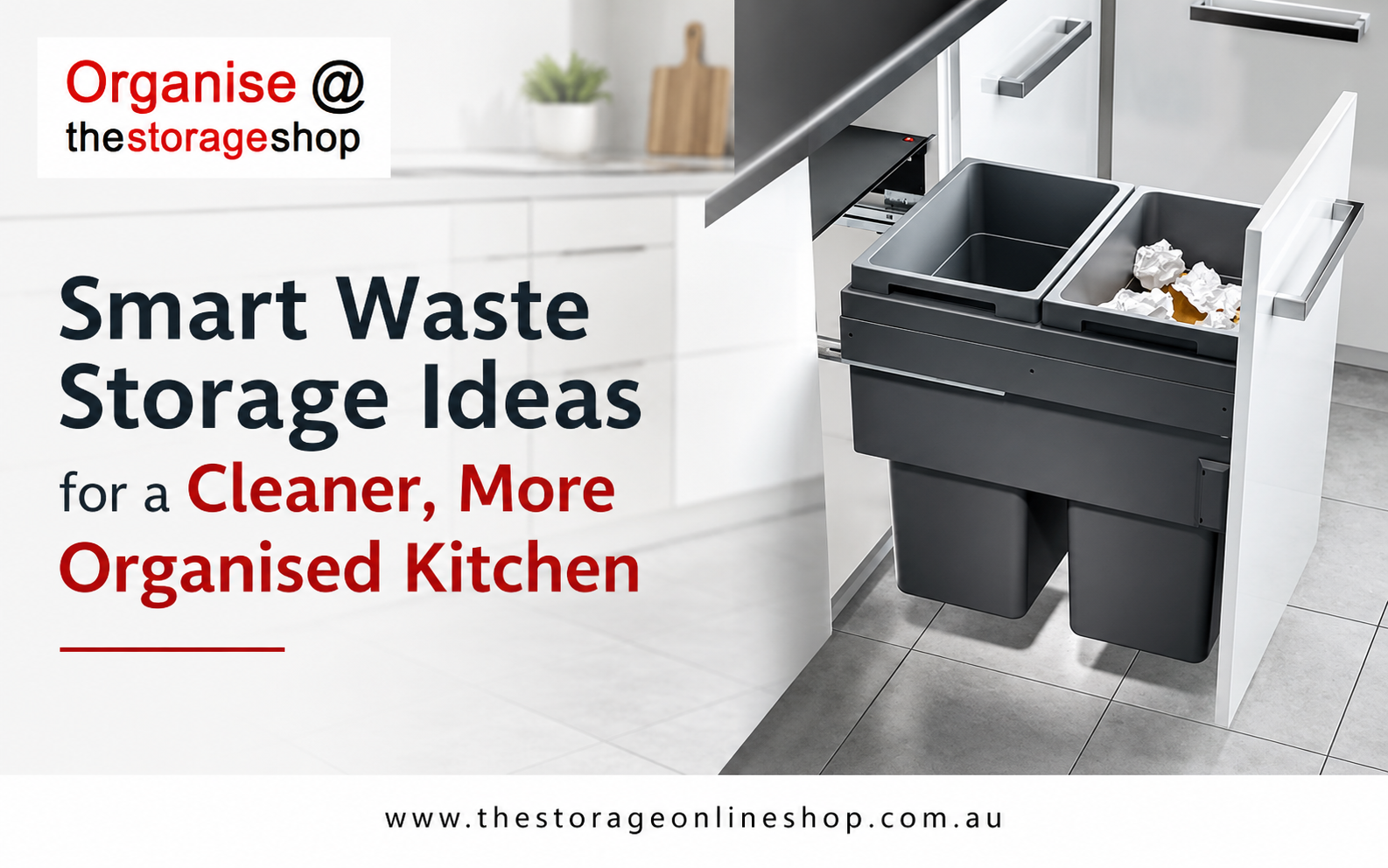 Smart Waste Storage Ideas for a Cleaner, More Organised Kitchen